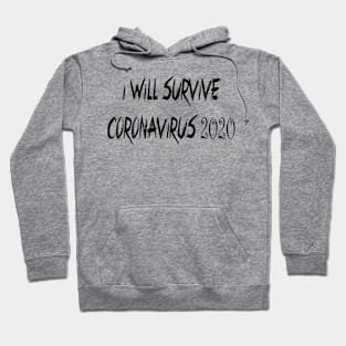 I Will Survive Corona 2020 T-Shirt Hoodie